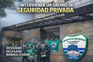INTERVINIERON UN GREMIO DE SEGURIDAD PRIVADA Y EL ESTADO EMPIEZA A MIRAR DE CERCA AL SECTOR