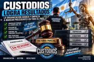 CUSTODIOS ENDURECE SU POSTURA FRENTE A LA PARITARIA Y EMPIEZA A MARCAR PRECEDENTES EN EMPRESAS DE SEGURIDAD DE TODO EL PAÍS